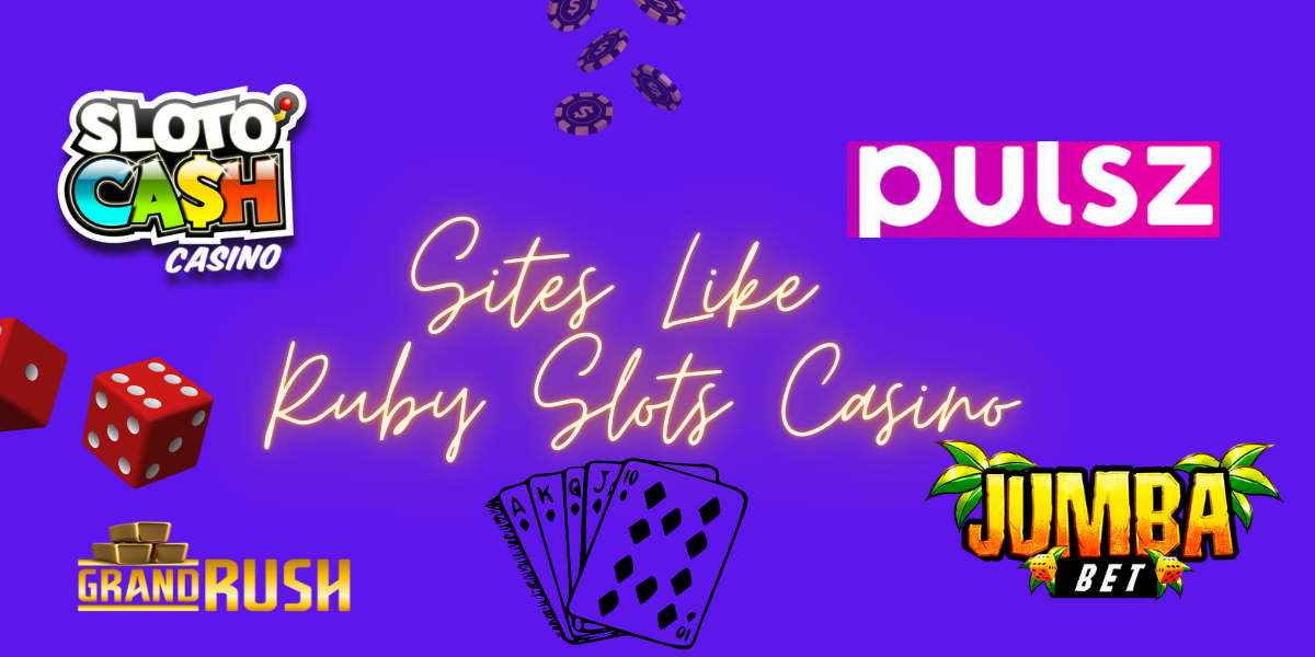Sites Like Ruby Slots Casino
