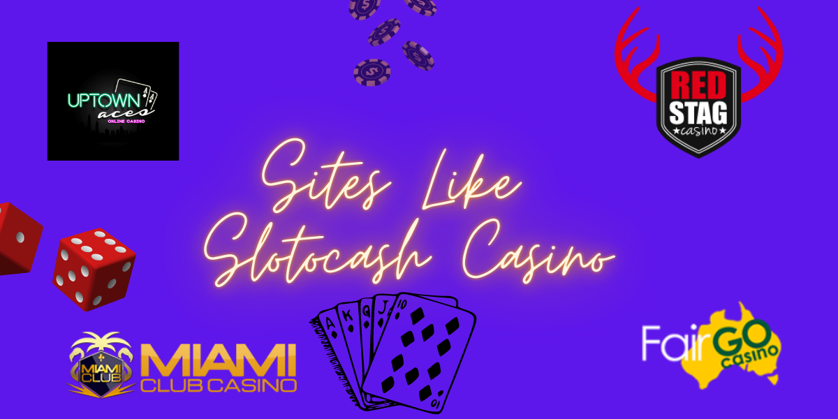 Sites Like Slotocash Casino