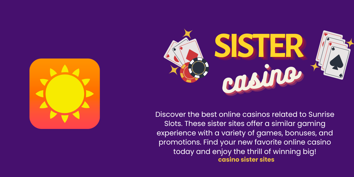 Sunrise Slots Casino sister casino